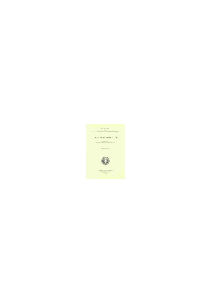 A Guide to the Eastern Code: A Commentary on the Code of Canons of the Eastern Churches