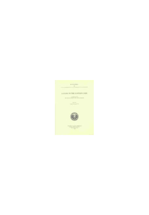 A Guide to the Eastern Code: A Commentary on the Code of Canons of the Eastern Churches