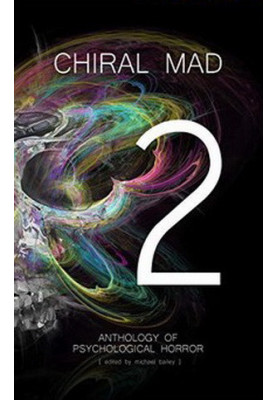 Chiral Mad 2: Anthology of Psychological Horror