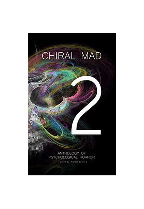 Chiral Mad 2: Anthology of Psychological Horror