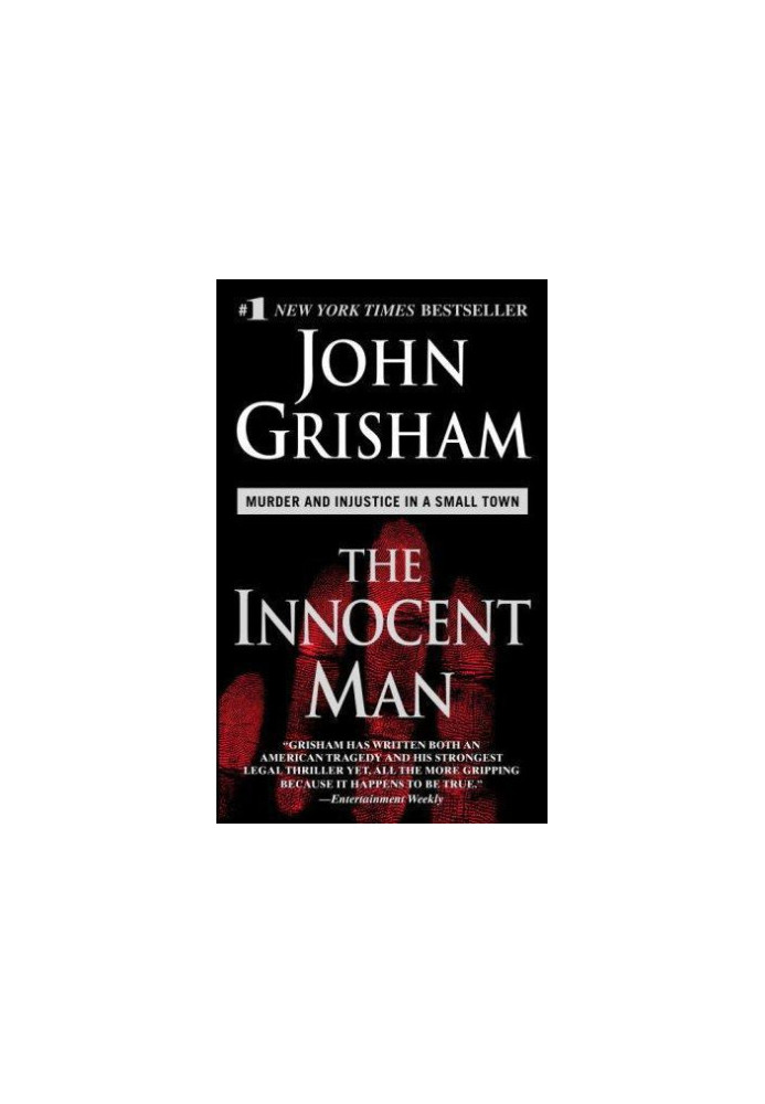 The Innocent Man: Murder and Injustice in a Small Town