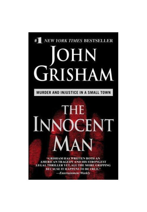 The Innocent Man: Murder and Injustice in a Small Town