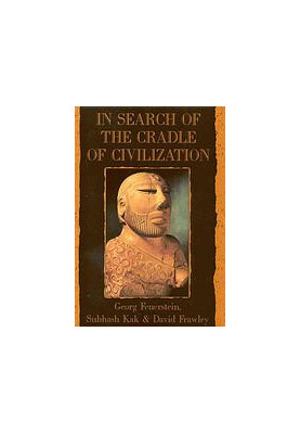 In search of the cradle of civilization : new light on ancient India