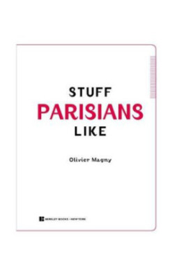 Stuff Parisians Like: Discovering the Quoi in the Je Ne Sais Quoi