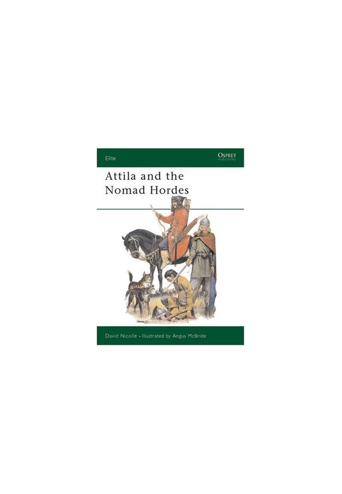 Attilla and the Nomad Hordes