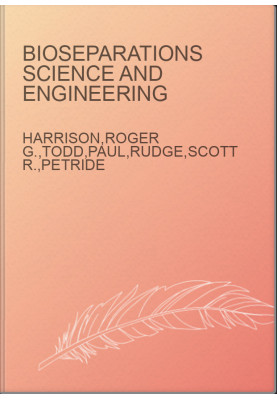 Bioseparations Science and Engineering