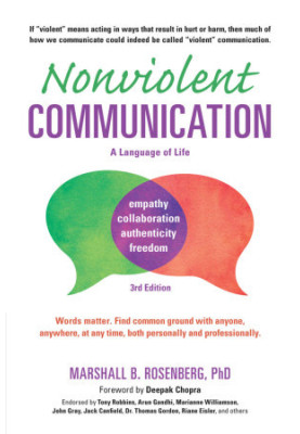 Nonviolent Communication: A Language of Life (Nonviolent Communication Guides)