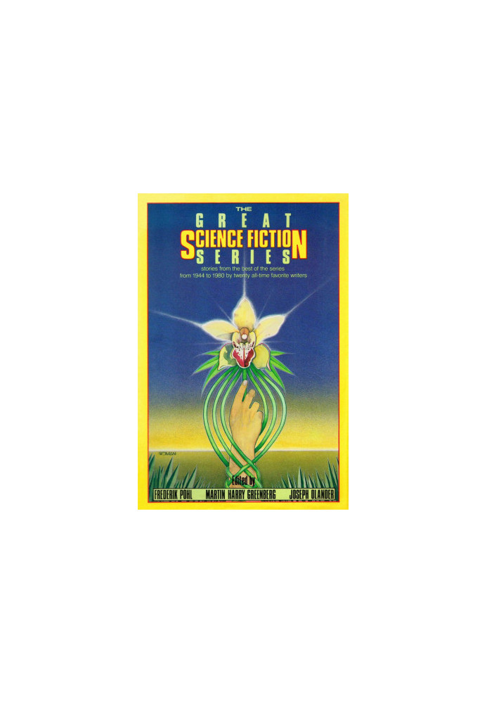 The Great Science Fiction Series: Stories from the best of the series from 1944 to 1980