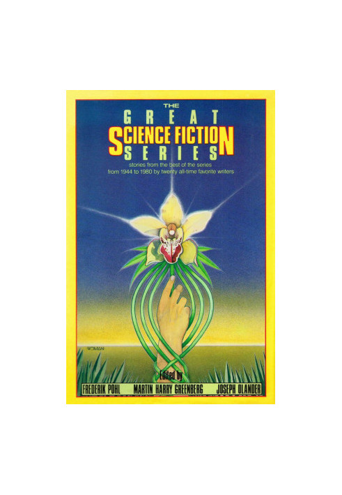 The Great Science Fiction Series: Stories from the best of the series from 1944 to 1980