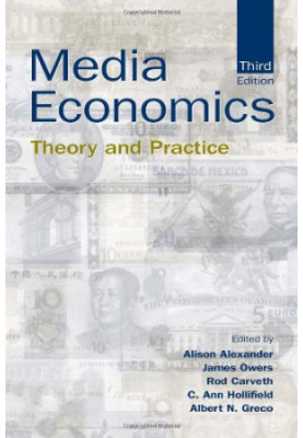 Media Economics: Theory and Practice (Lea's Communication)
