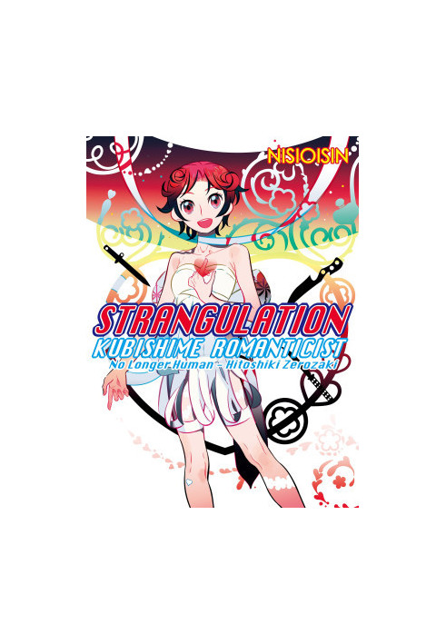 STRANGULATION: Kubishime Romanticist, No Longer Human - Hitoshiki Zerozaki