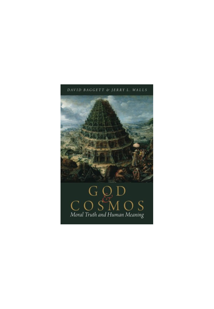 God and cosmos : moral truth and human meaning