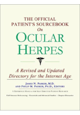 The Official Patient's Sourcebook on Ocular Herpes