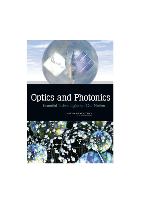 Optics and photonics : essential technologies for our nation
