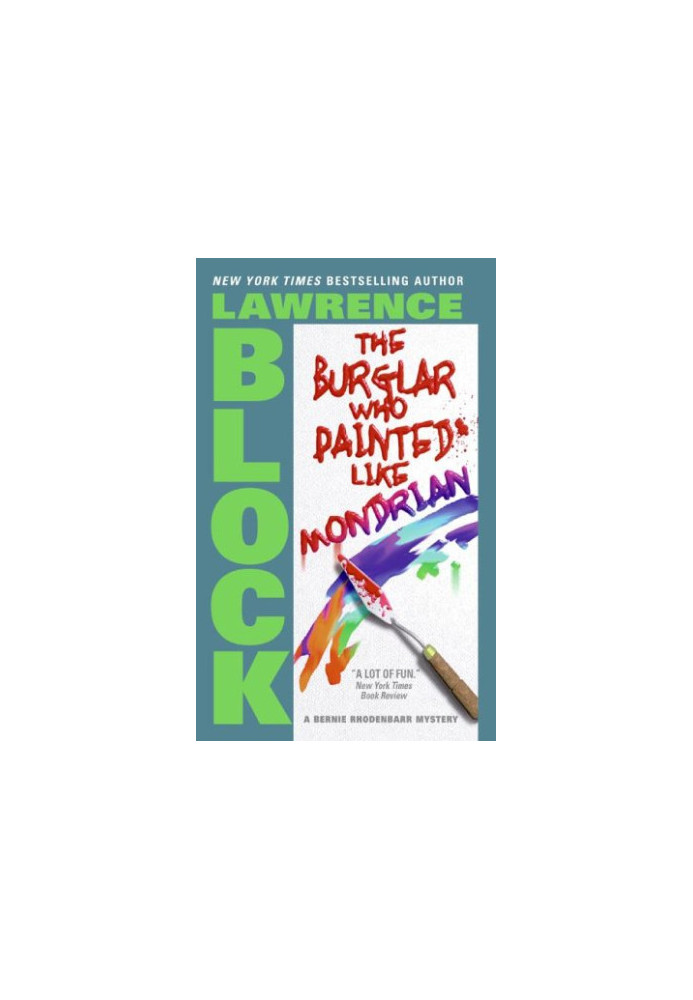 The Burglar Who Painted Like Mondrian ( Bernie Rhodenbarr 5 )