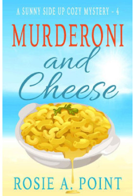 Murderoni and Cheese (Sunny Side Up Cozy Mystery 4)