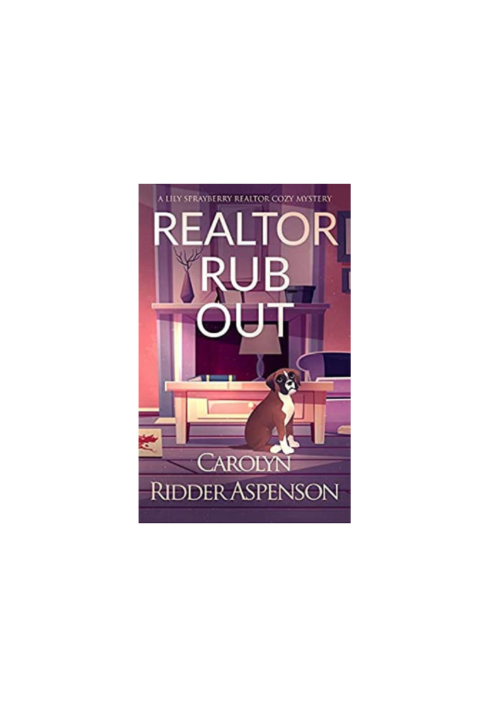 Realtor Rub Out - Lily Sprayberry Realtor Cozy Mystery 6