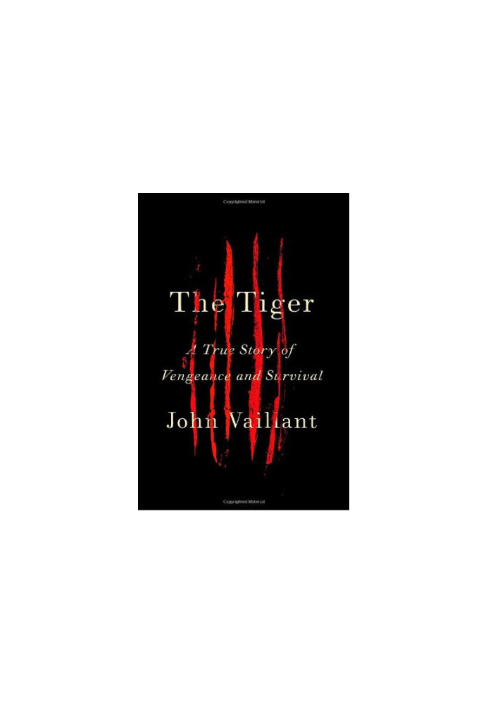 The Tiger: A True Story of Vengeance and Survival