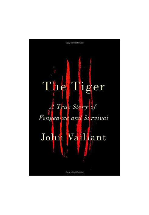 The Tiger: A True Story of Vengeance and Survival