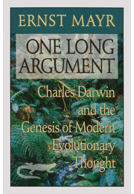 One Long Argument - Charles Darwin & the Genesis of Modern Evolutionary Thought