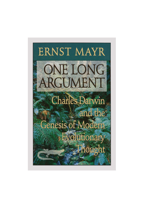 One Long Argument - Charles Darwin & the Genesis of Modern Evolutionary Thought