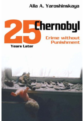 Chernobyl: crime without punishment