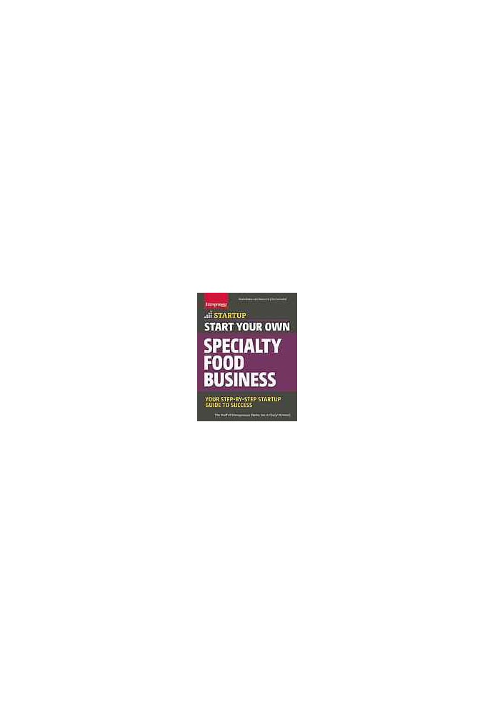 Start Your Own Specialty Food Business: Your Step-By-Step Startup Guide to Success StartUp Series
