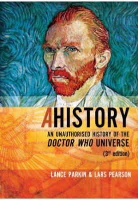 A History: An Unauthorised History of the Doctor Who Universe: Third Edition