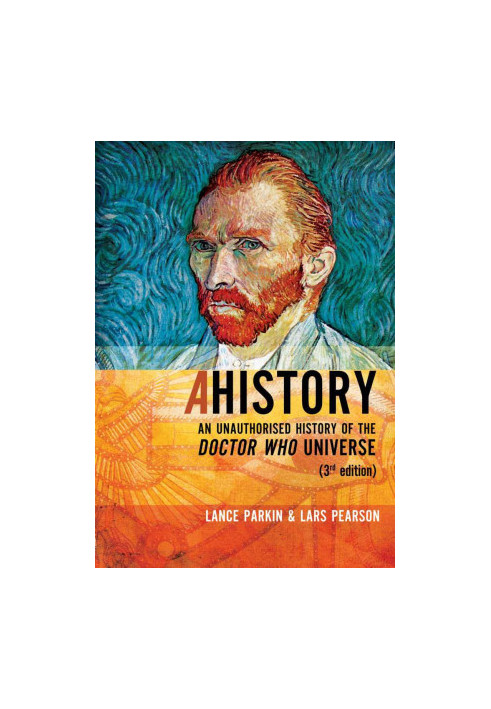A History: An Unauthorised History of the Doctor Who Universe: Third Edition