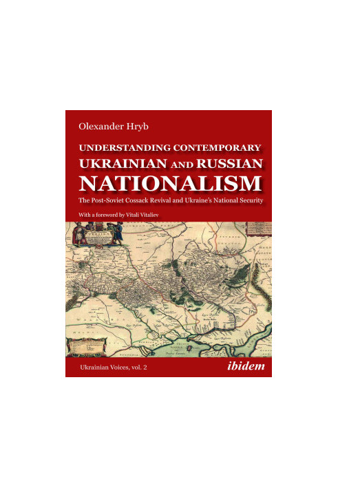 Understanding Contemporary Ukrainian and Russian Nationalism