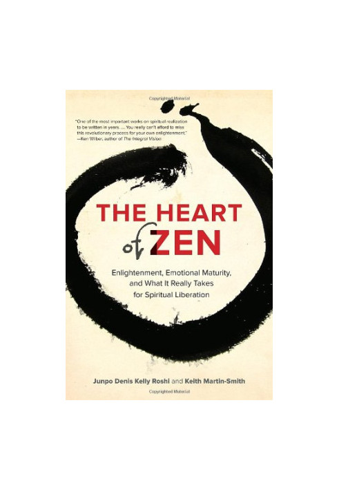 The heart of Zen : enlightenment, emotional maturity, and what it really takes for spiritual liberation