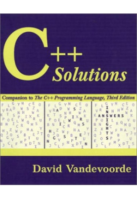 C++ solutions: companion to Stroustrup's book C++ programming language, 3ed