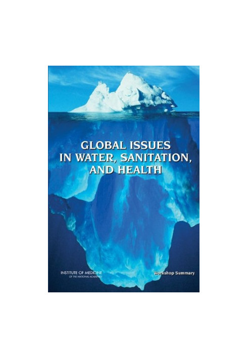 Global Issues in Water, Sanitation, and Health: Workshop Summary