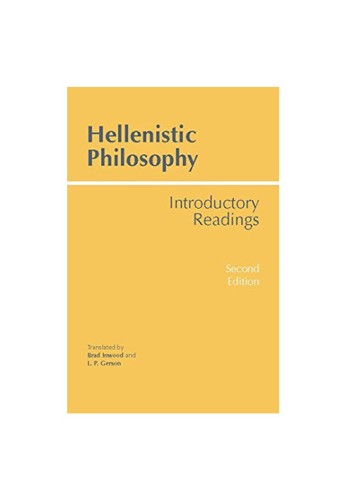 Hellenistic philosophy: introductory readings