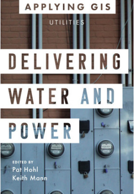 Delivering Water and Power: Utilities Applying GIS
