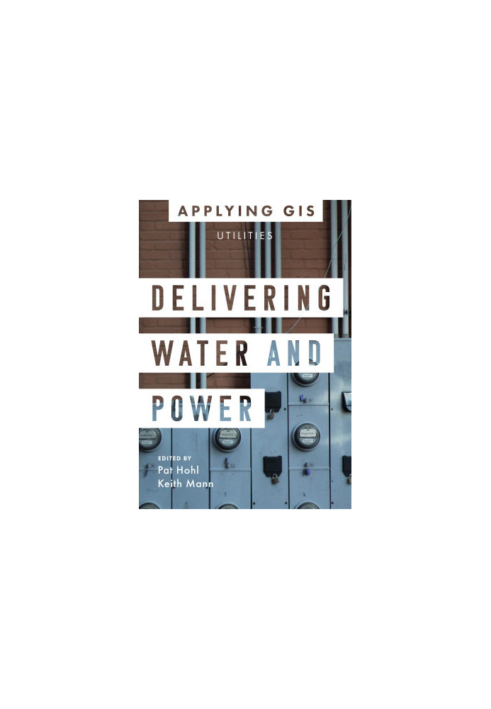 Delivering Water and Power: Utilities Applying GIS