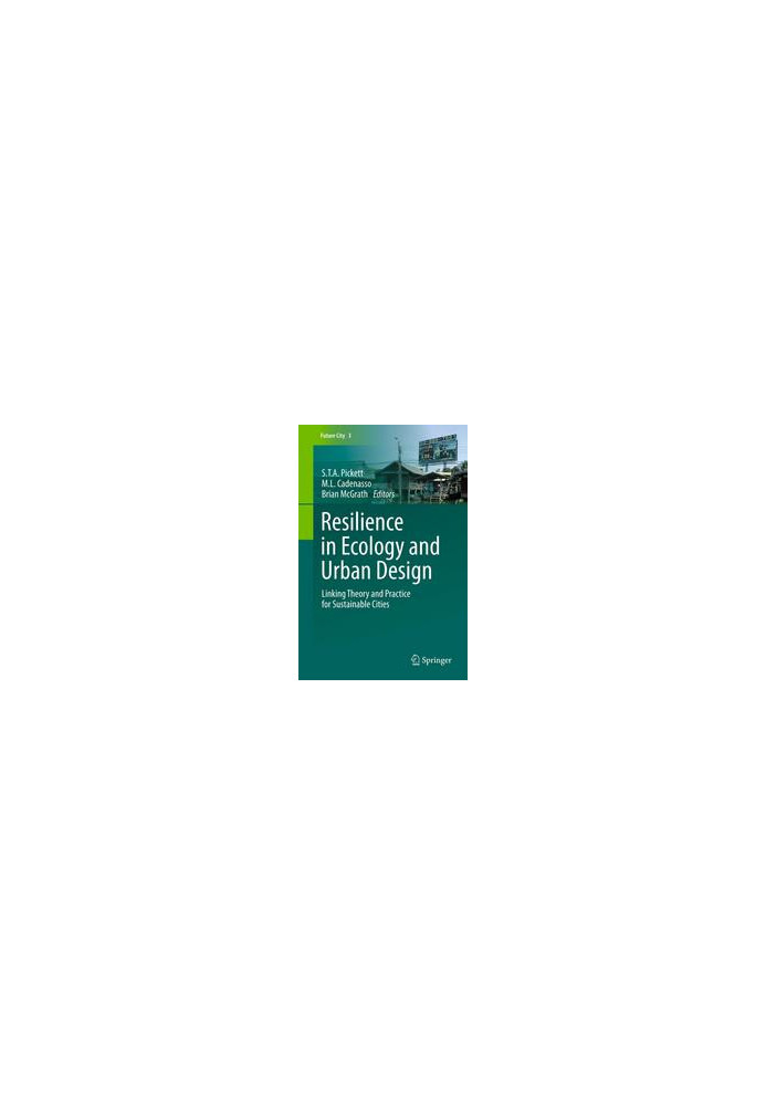 Resilience in Ecology and Urban Design: Linking Theory and Practice for Sustainable Cities