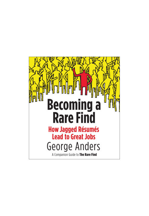 Becoming a Rare Find · How Jagged Resumes Lead to Great Jobs