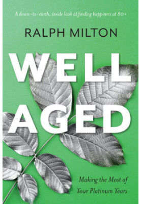 Well Aged: Making the Most of Your Platinum Years