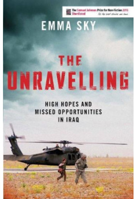 The unravelling : high hopes and missed opportunities in Iraq