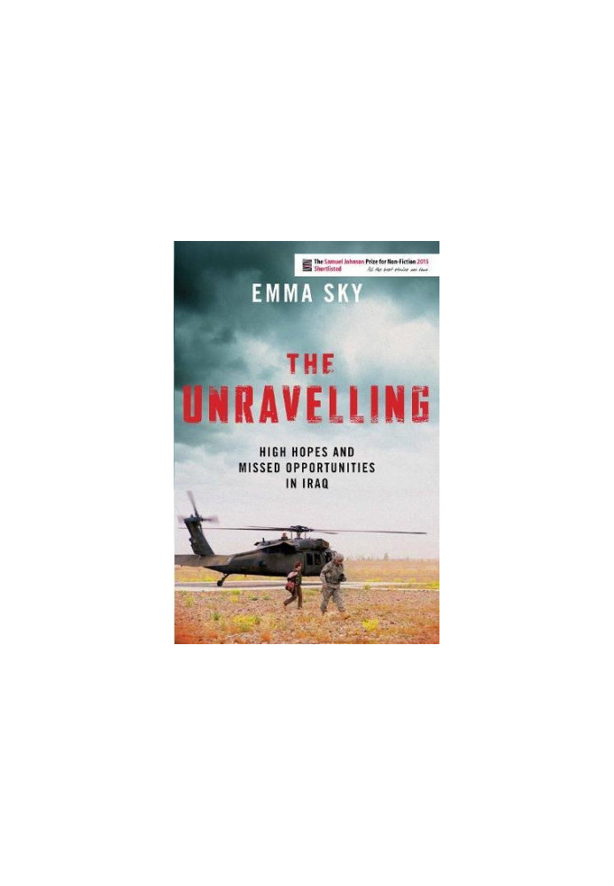 The unravelling : high hopes and missed opportunities in Iraq