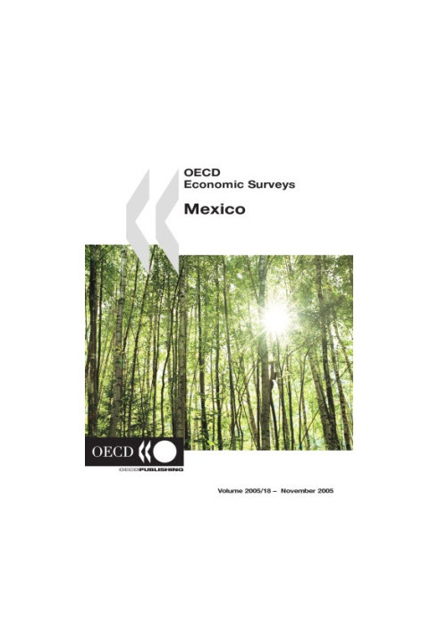 OECD Economic Surveys : Mexico - Volume 2005 Issue 18.