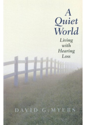 A Quiet World: Living with Hearing Loss