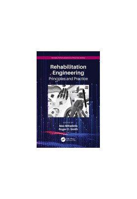 Rehabilitation Engineering: Principles and Practice