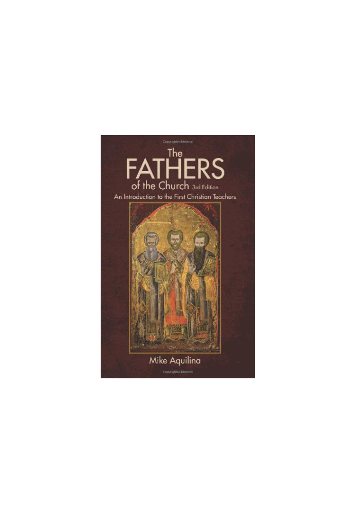 The Fathers of the church : an introduction to the first Christian teachers