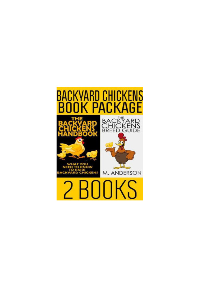 Backyard Chickens Book Package: The Backyard Chickens Handbook and the Backyard Chickens Breed Guide