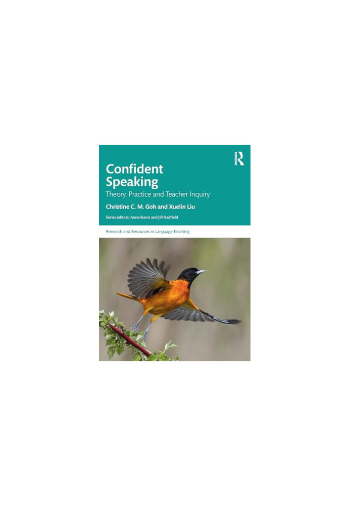 Confident Speaking : Theory, Practice and Teacher Inquiry