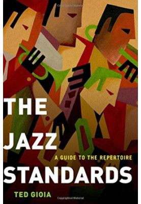 The jazz standards : a guide to the repertoire