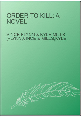 Order to Kill: A Novel