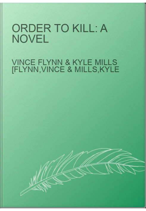 Order to Kill: A Novel